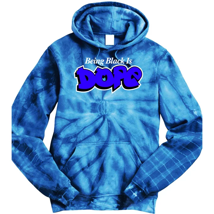 Being Black Is Dope African American Afrocentric Empowert Cool Gift Tie Dye Hoodie