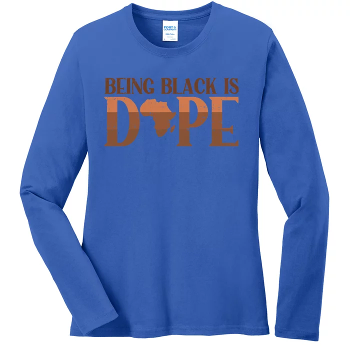 Being Black Is Dope African History Month Melanin Gift Ladies Long Sleeve Shirt