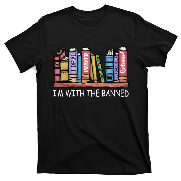 Banned Books I'm With The Banned Banned Books Reading Books T-Shirt