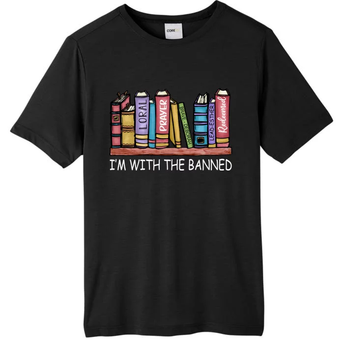 Banned Books I'm With The Banned Banned Books Reading Books ChromaSoft Performance T-Shirt