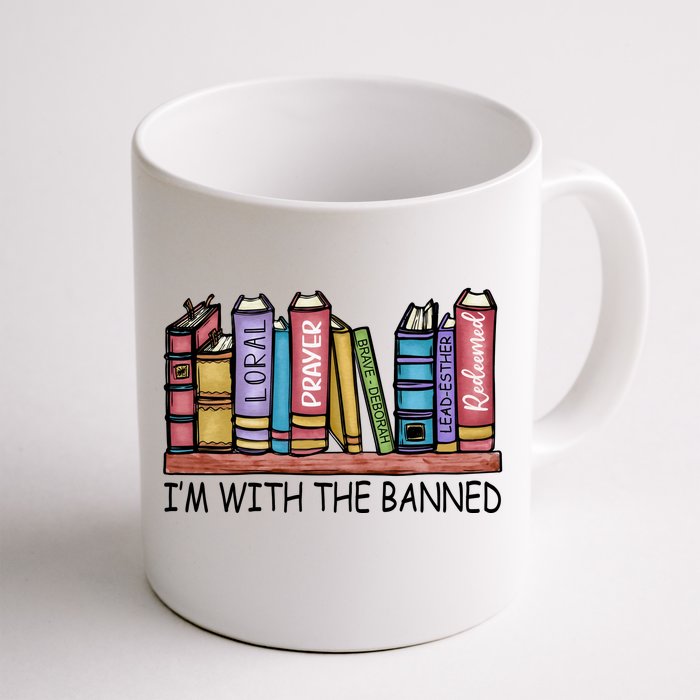 Banned Books I'm With The Banned Banned Books Reading Books Front & Back Coffee Mug