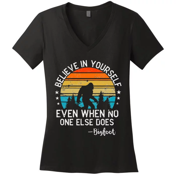 Bigfoot Believe In Yourself Sasquatch Swamp Monster Women's V-Neck T-Shirt