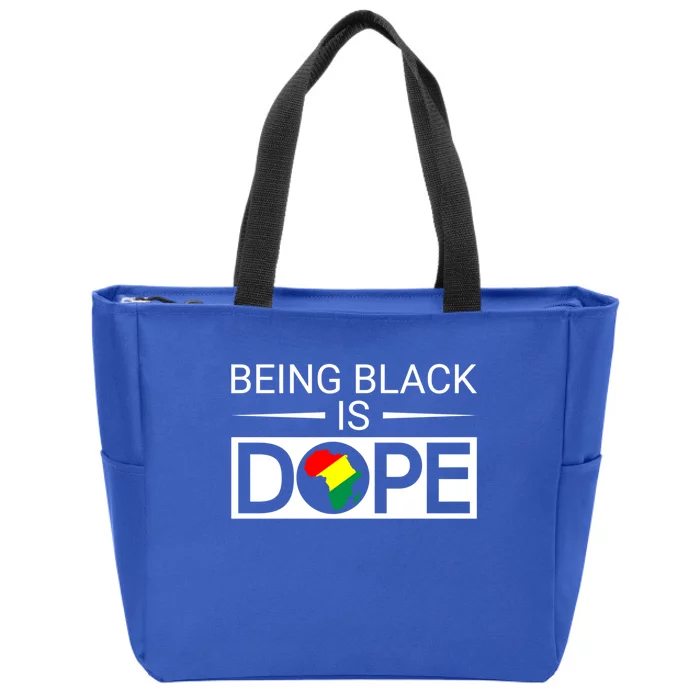 Being Black Is Dope Black History Month Melanin Juneteenth Cute Gift Zip Tote Bag