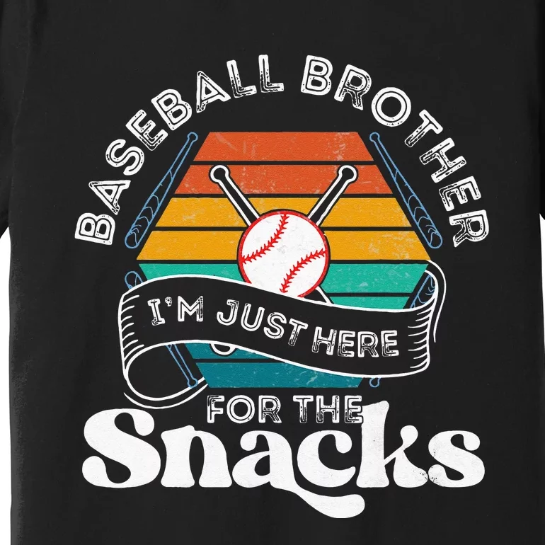 Baseball Brother Im Just Here For The Snacks Retro Baseball Premium T-Shirt