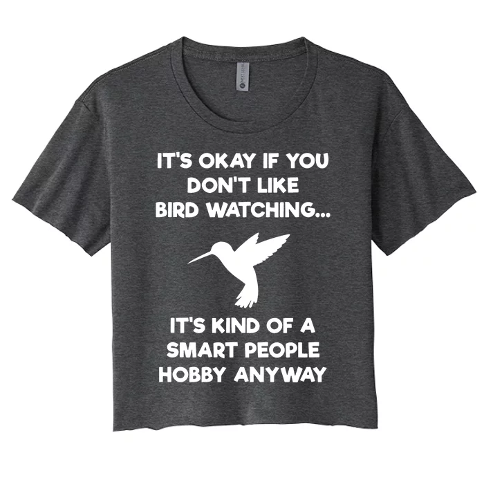 Birdwatching Birds It's Okay If You Don't Like Bird Watching VNeck Women's Crop Top Tee