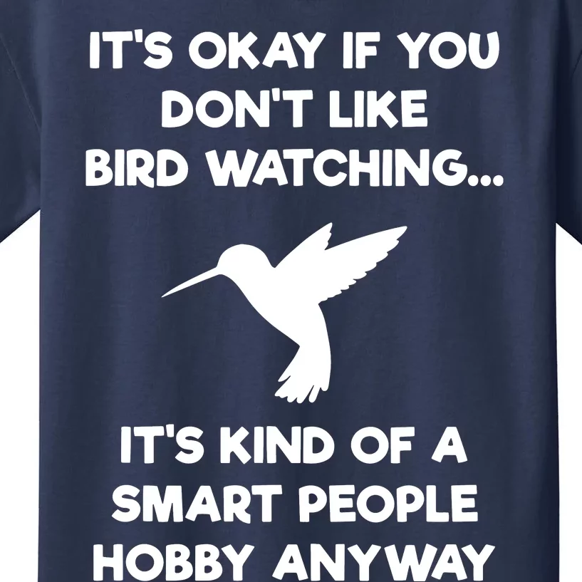 Birdwatching Birds It's Okay If You Don't Like Bird Watching VNeck Kids T-Shirt