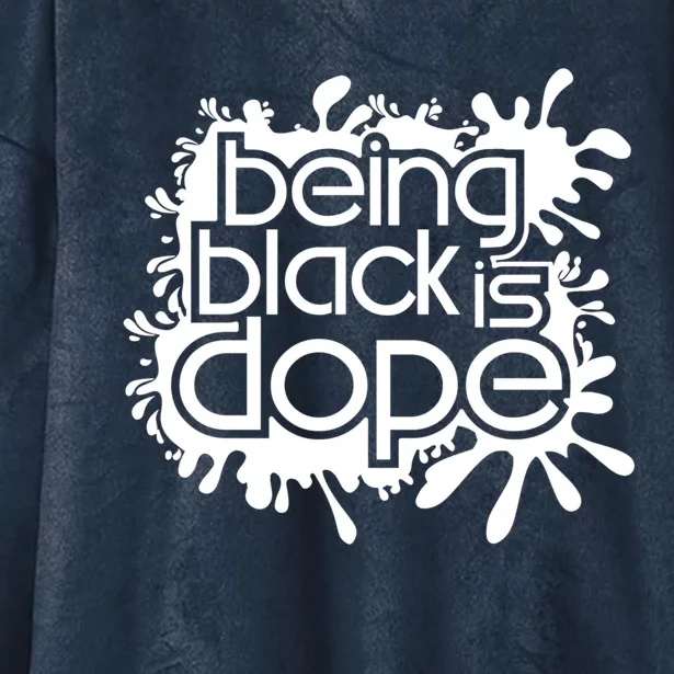 Being Black Is Dope Black Owned Business That Melanin Tho Gift Hooded Wearable Blanket