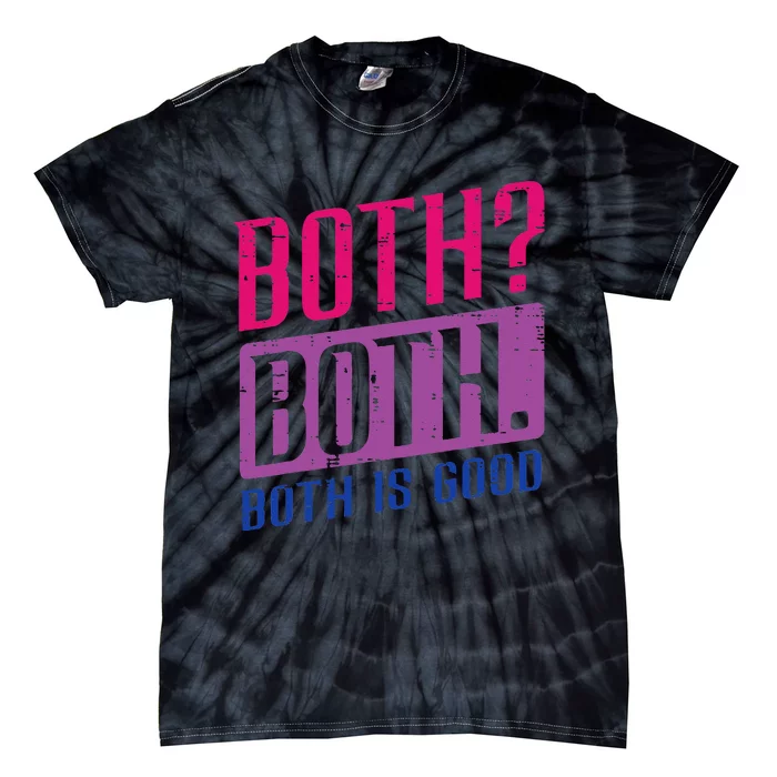 Bisexual Both Is Good Funny Bi Pride Flag Lgbtq Tie-Dye T-Shirt