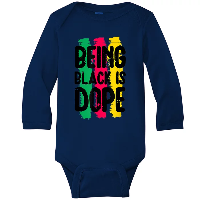 Being Black Is Dope Cool African American Quote Graphic Gift Baby Long Sleeve Bodysuit