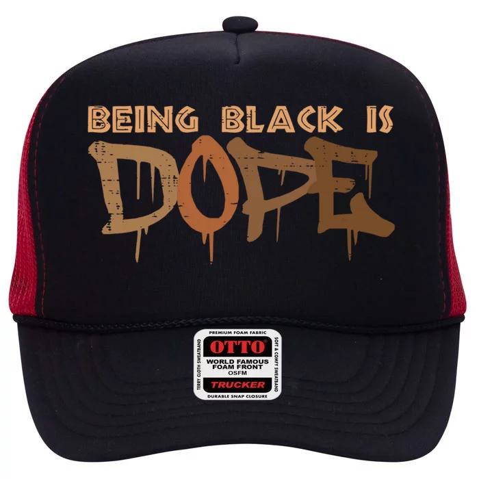 Being Black Is Dope History Month African American Gift High Crown Mesh Trucker Hat