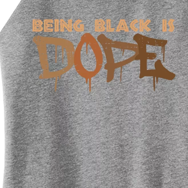 Being Black Is Dope History Month African American Gift Women’s Perfect Tri Rocker Tank