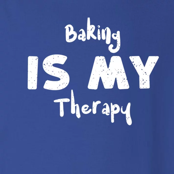 Baker: Baking Is My Therapy Great Gift Baking Sayings Gift Toddler Long Sleeve Shirt