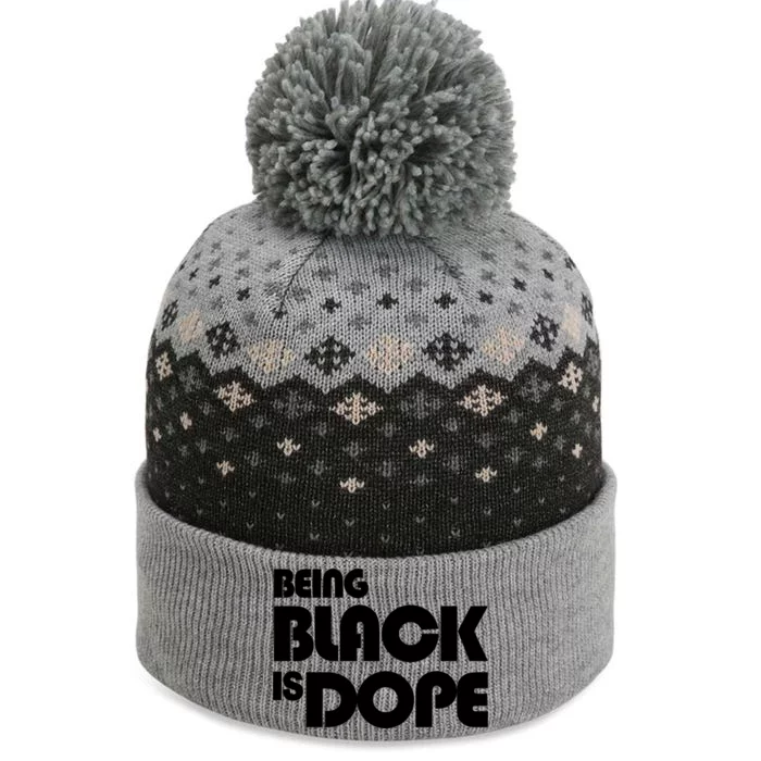 Being Black Is Dope Modern Style Great Gift The Baniff Cuffed Pom Beanie