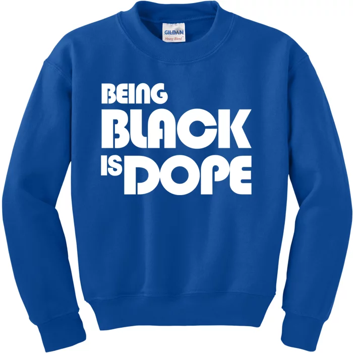 Being Black Is Dope Modern Style Great Gift Kids Sweatshirt