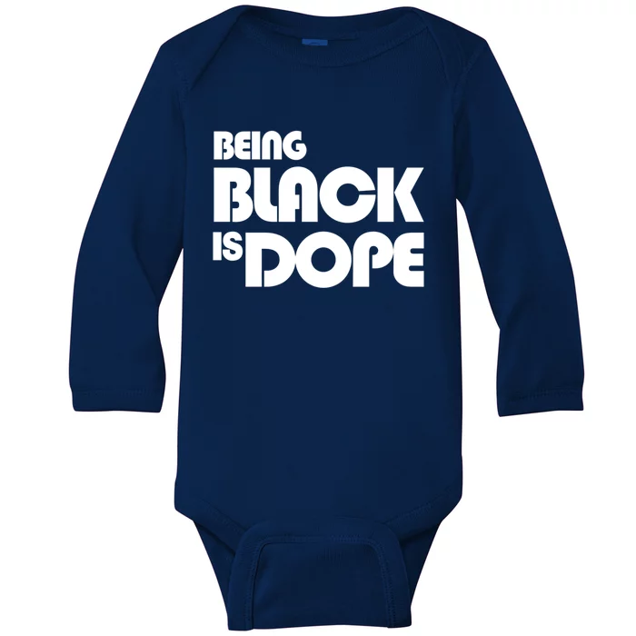 Being Black Is Dope Modern Style Great Gift Baby Long Sleeve Bodysuit