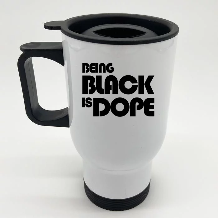 Being Black Is Dope Modern Style Great Gift Front & Back Stainless Steel Travel Mug