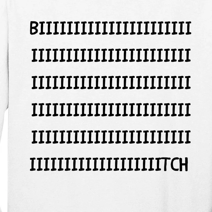 Bitch Tall Long Sleeve T-Shirt