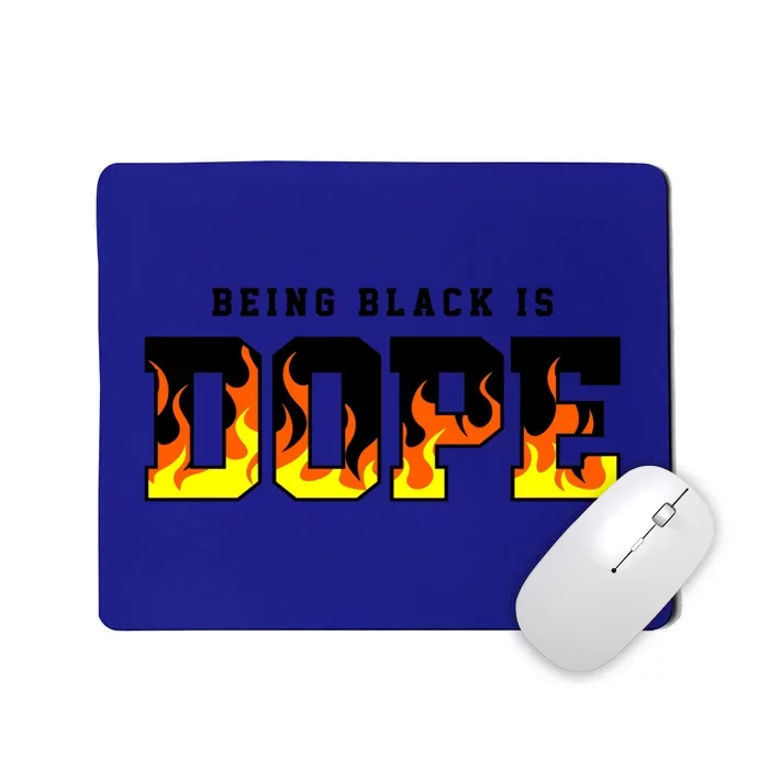 Being Black Is Dope Gift Mousepad