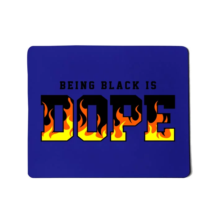 Being Black Is Dope Gift Mousepad