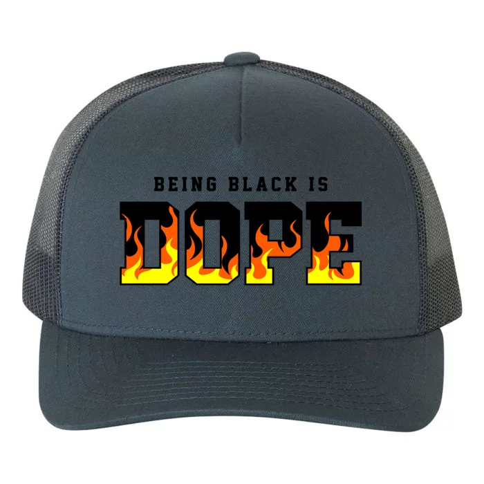 Being Black Is Dope Gift Yupoong Adult 5-Panel Trucker Hat