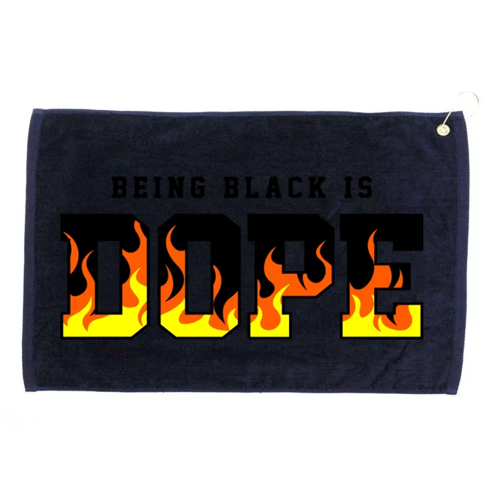 Being Black Is Dope Gift Grommeted Golf Towel