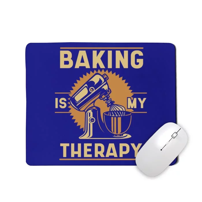 Baking Baking Is My Therapy Gift Mousepad