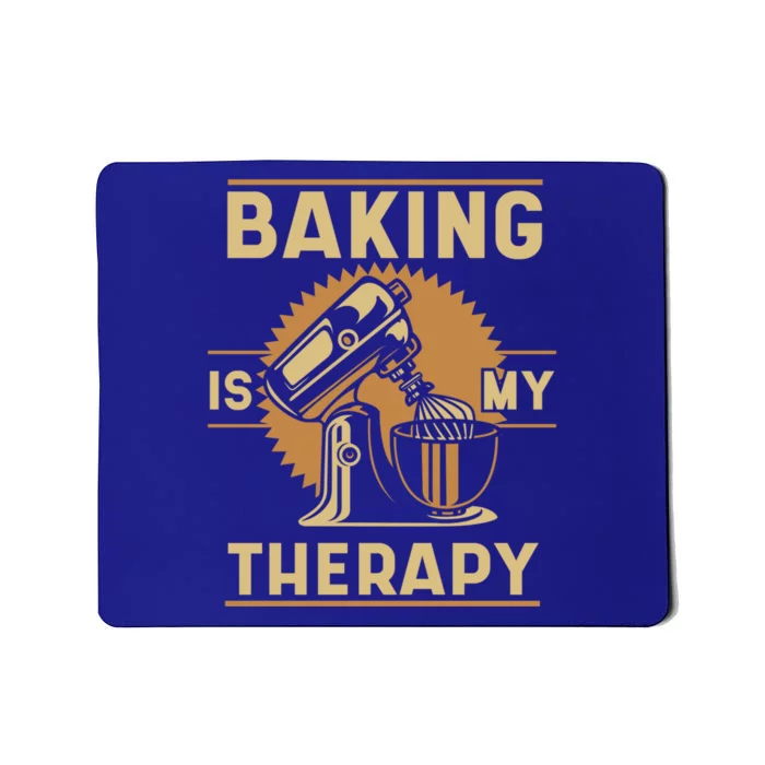 Baking Baking Is My Therapy Gift Mousepad