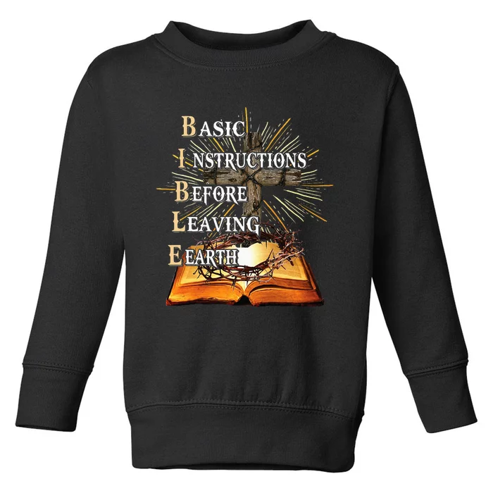 Bible Basic Instructions Before Leaving Earth Christian Toddler Sweatshirt