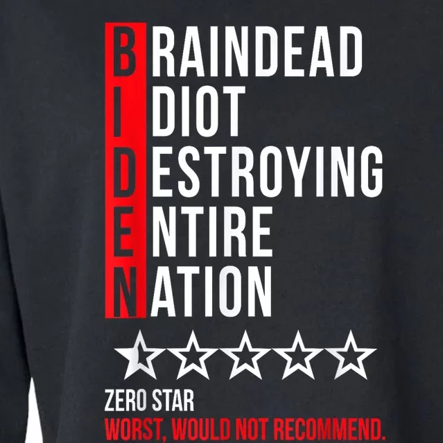 Biden Braindead Idiot Destroying Entire Nation Cropped Pullover Crew