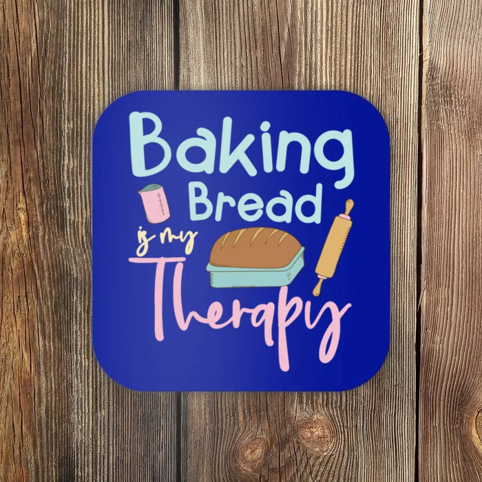 Baking Bread Is My Therapy Gift Love Making Bread Baker Gift Coaster