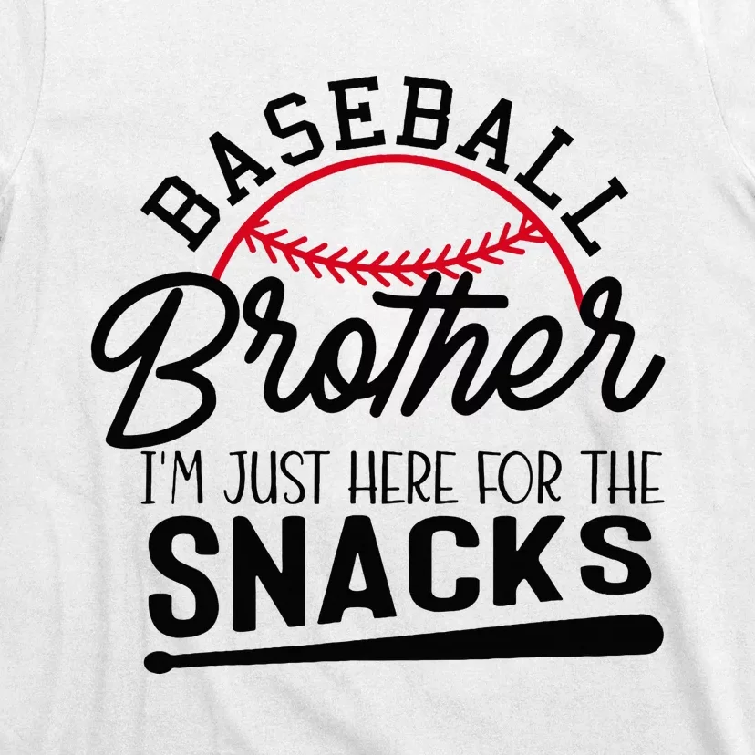 Baseball Brother IM Just Here For The Snacks Funny Baseball T-Shirt