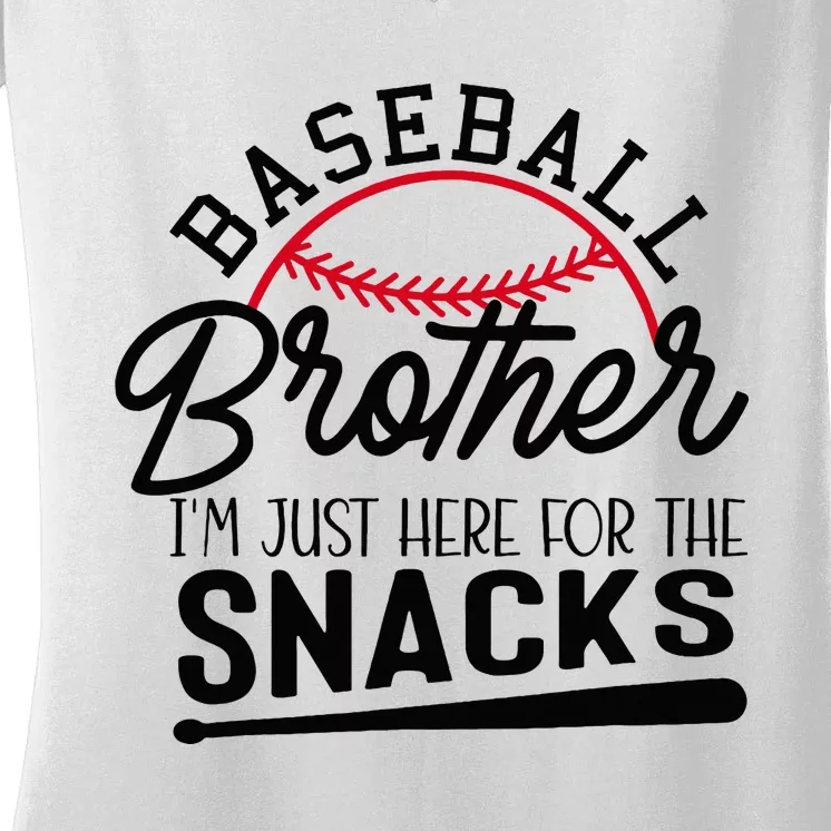 Baseball Brother IM Just Here For The Snacks Funny Baseball Women's V-Neck T-Shirt