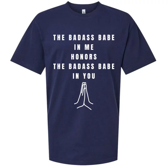 Badass Babe In Me Honors You Namaste Yoga Female Power Cute Gift Sueded Cloud Jersey T-Shirt