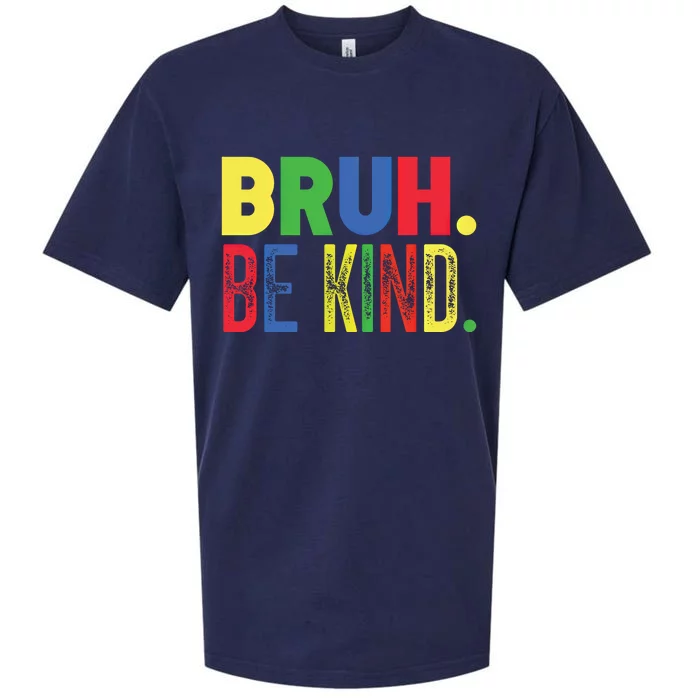 Bruh Be Kind Autism Awareness Support For Family And Meaningful Gift Sueded Cloud Jersey T-Shirt