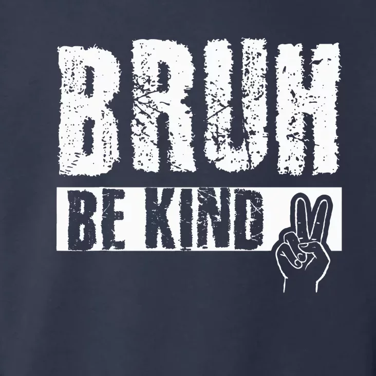 Bruh Be Kind Orange Unity Day Peace Sign Toddler Hoodie