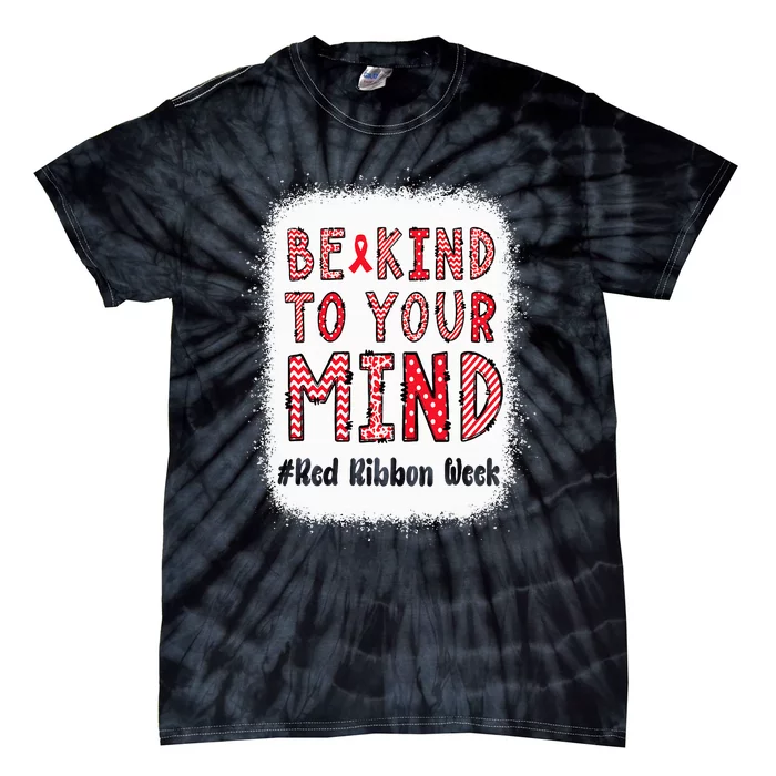 Bleached Be Kind To Your Mind Leopard Red Ribbon Week Tie-Dye T-Shirt