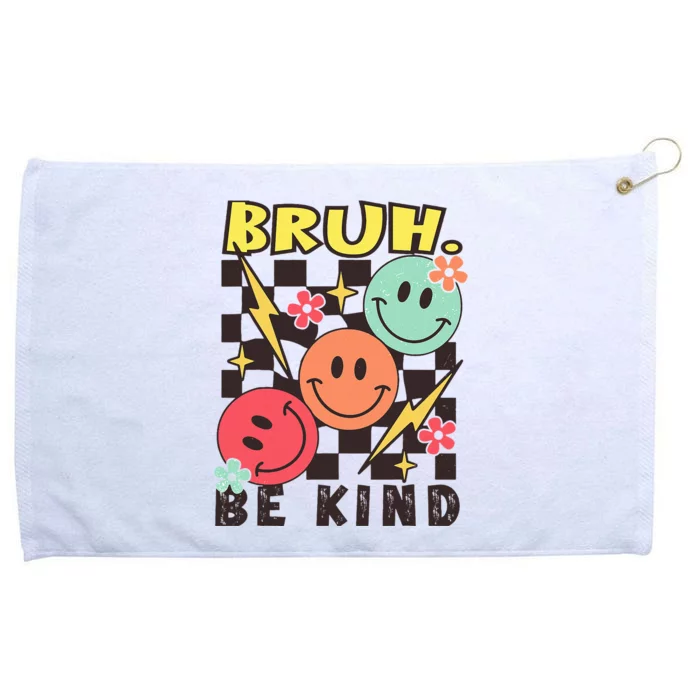 Bruh Be Kind Funny Orange Anti Bullying Unity Day Grommeted Golf Towel