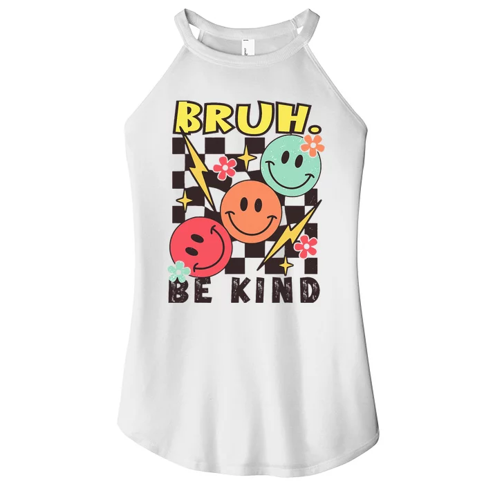 Bruh Be Kind Funny Orange Anti Bullying Unity Day Women’s Perfect Tri Rocker Tank