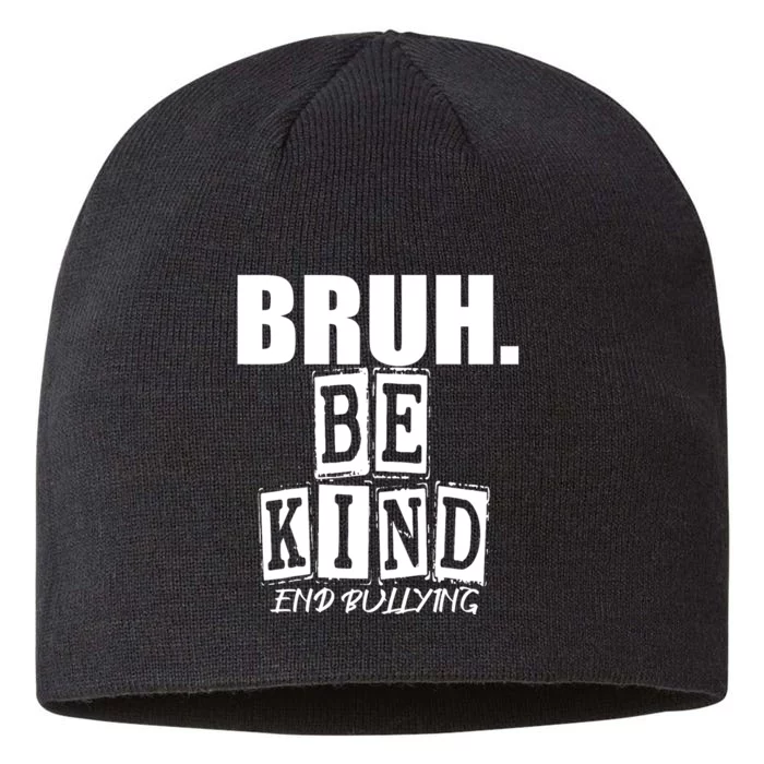 Bruh Be Kind Funny Orange Anti Bullying Unity Day 8 1/2in Sustainable Knit Beanie