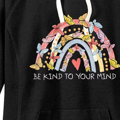 Butterflies Be Kind To Your Mind Rainbow Mental Health Women's Fleece Hoodie