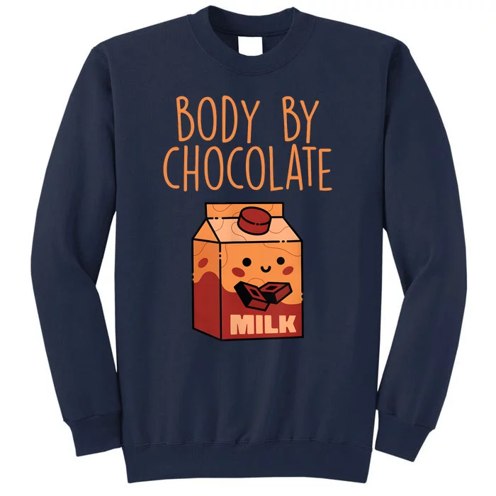 Body By Kawaii Chocolate Milk Drink Workout Chocolate Milk Tall Sweatshirt