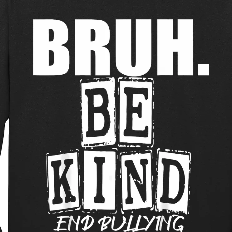 Bruh Be Kind Funny Orange Anti Bullying Unity Day Long Sleeve Shirt