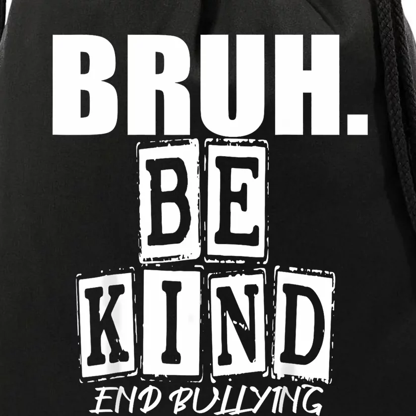 Bruh Be Kind Funny Orange Anti Bullying Unity Day Drawstring Bag