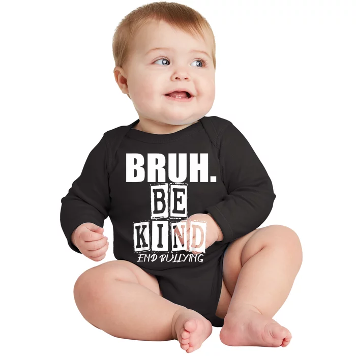 Bruh Be Kind Funny Orange Anti Bullying Unity Day Baby Long Sleeve Bodysuit