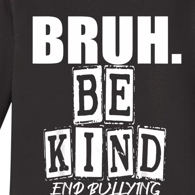 Bruh Be Kind Funny Orange Anti Bullying Unity Day Baby Long Sleeve Bodysuit