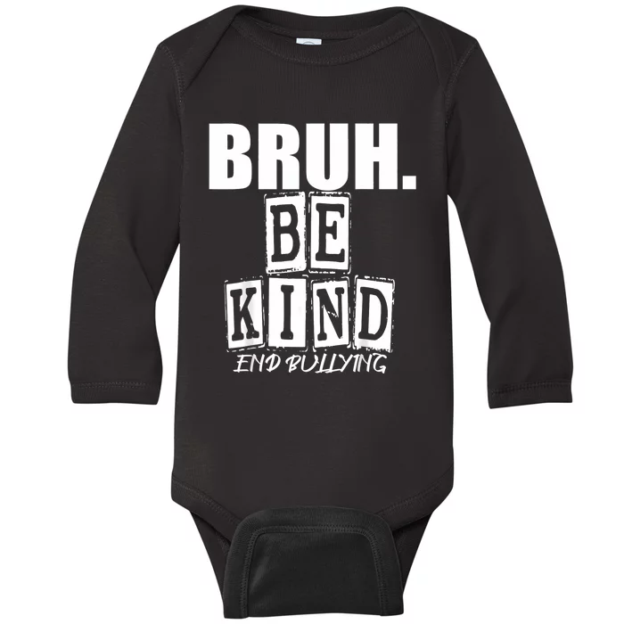 Bruh Be Kind Funny Orange Anti Bullying Unity Day Baby Long Sleeve Bodysuit