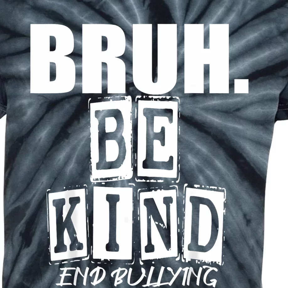 Bruh Be Kind Funny Orange Anti Bullying Unity Day Kids Tie-Dye T-Shirt