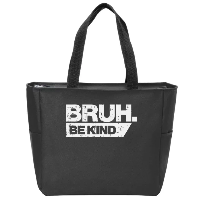 Bruh Be Kind Funny Orange Anti Bullying Unity Day Zip Tote Bag