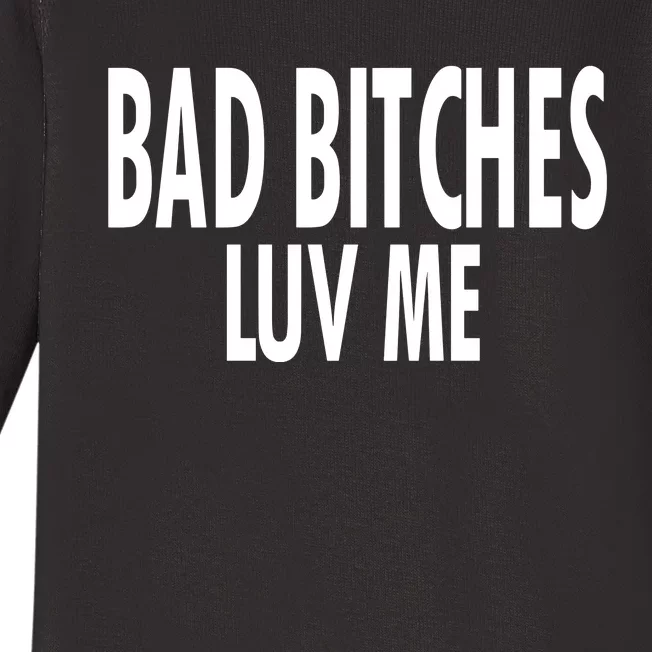 Bad Bitches Luv Me Baby Long Sleeve Bodysuit