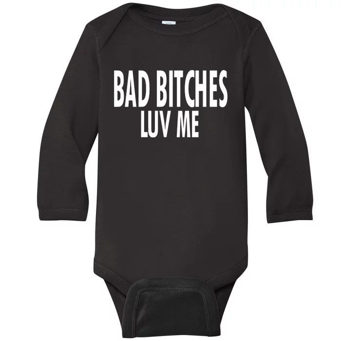 Bad Bitches Luv Me Baby Long Sleeve Bodysuit